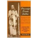 Passage From India: The Life And Times Of His Divine Grace A. C. Bhaktivedanta Swami Prabhupada; A Summary Study Of Satsvarupa Dasa Goswami's Srila Prabhupada Lilamrta